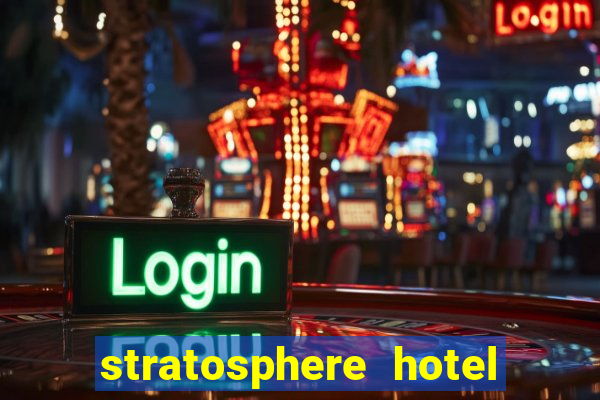 stratosphere hotel casino and tower las vegas nevada