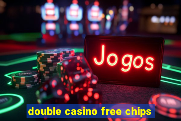 double casino free chips