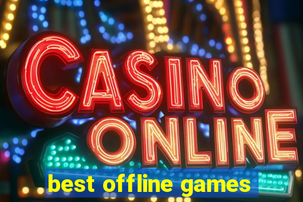 best offline games