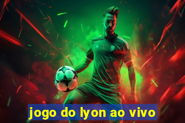 jogo do lyon ao vivo