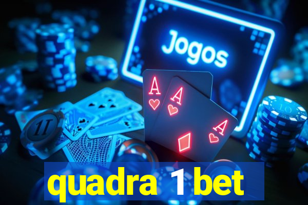 quadra 1 bet