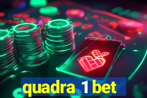 quadra 1 bet