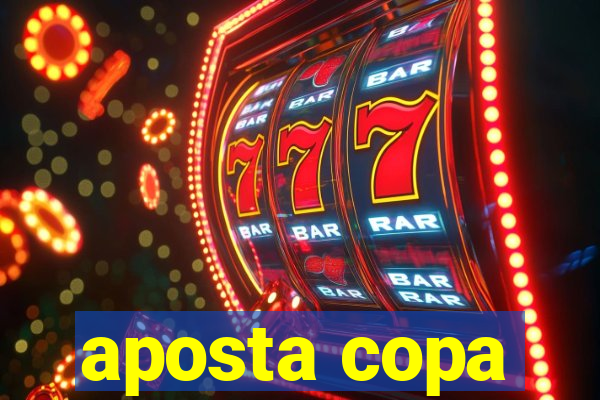 aposta copa