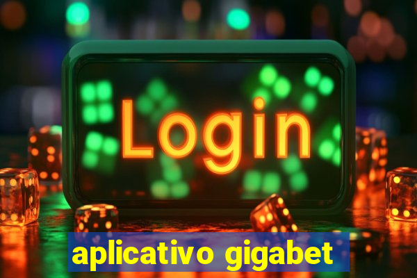 aplicativo gigabet