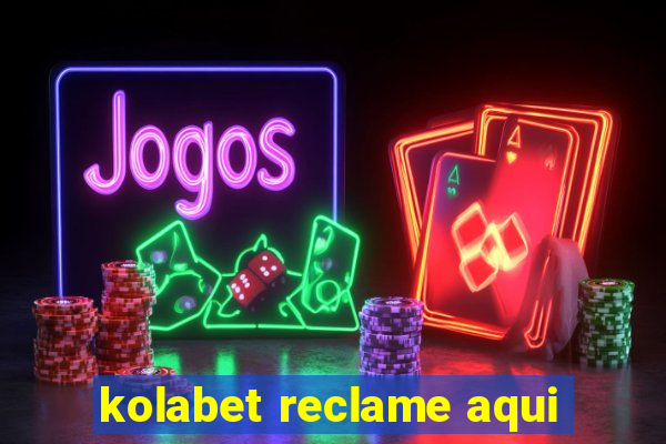 kolabet reclame aqui