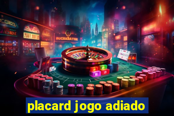 placard jogo adiado