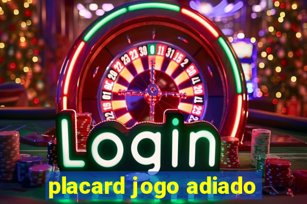 placard jogo adiado