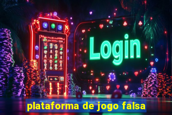 plataforma de jogo falsa