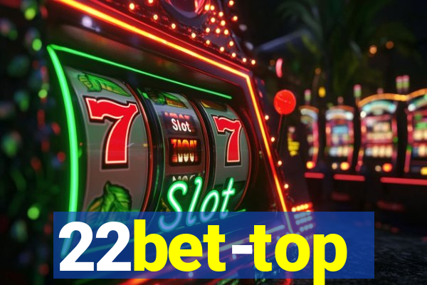 22bet-top