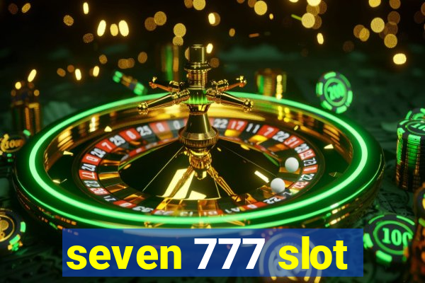 seven 777 slot