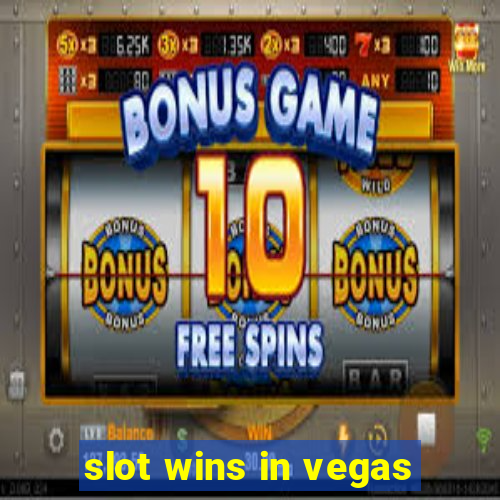 slot wins in vegas