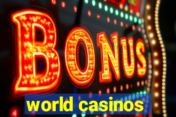 world casinos