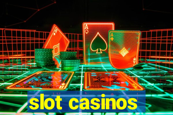 slot casinos