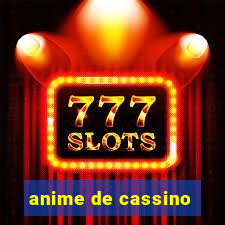 anime de cassino