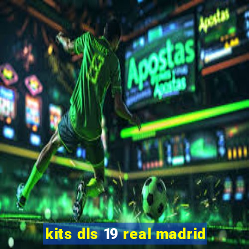 kits dls 19 real madrid