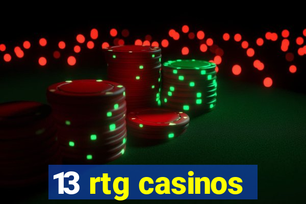 13 rtg casinos