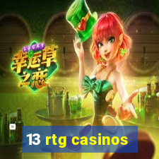 13 rtg casinos