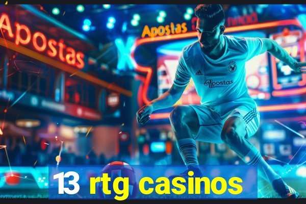 13 rtg casinos