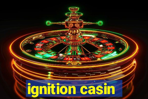 ignition casin