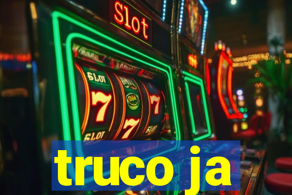 truco ja