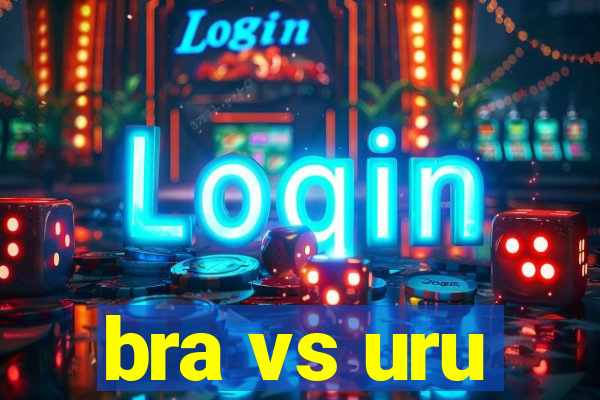 bra vs uru