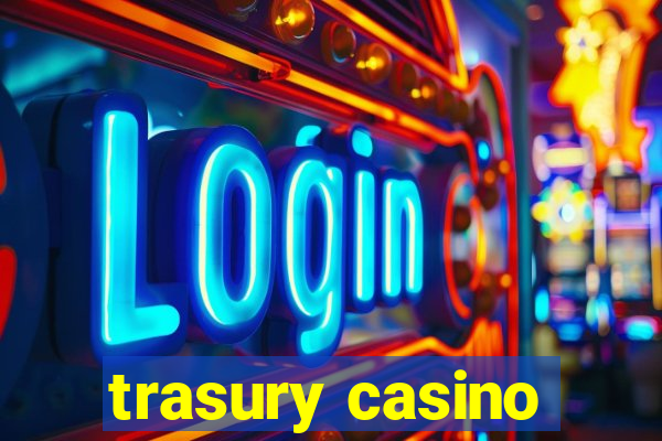 trasury casino