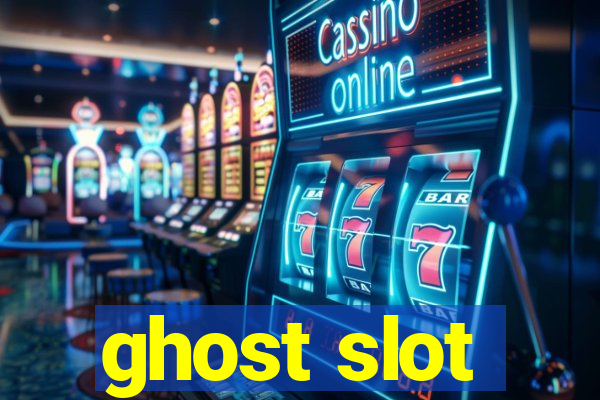 ghost slot