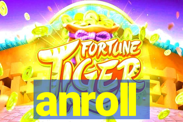 anroll