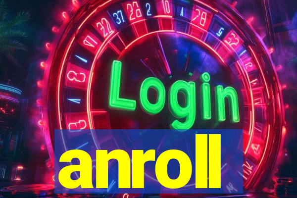 anroll