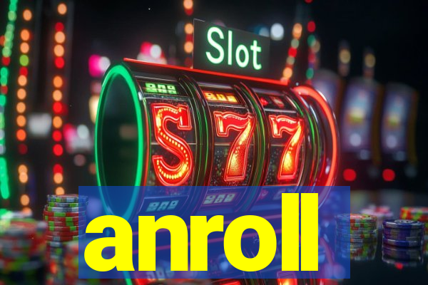 anroll