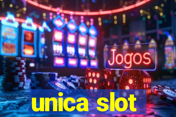 unica slot