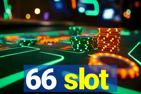 66 slot