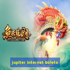 jupiter internet boleto