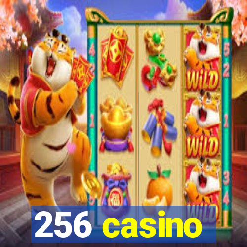 256 casino