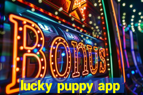 lucky puppy app