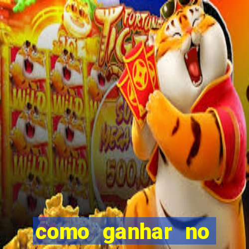 como ganhar no jogo do tigre