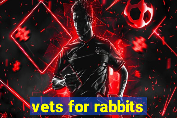 vets for rabbits