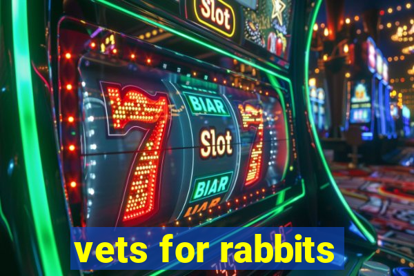 vets for rabbits