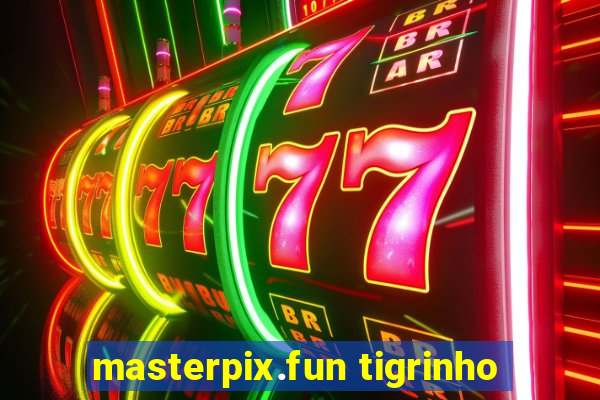 masterpix.fun tigrinho