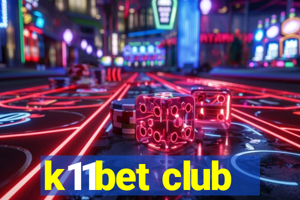 k11bet club