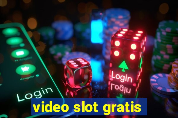 video slot gratis