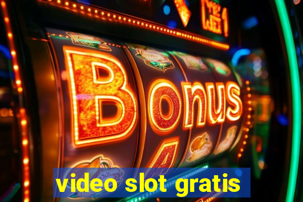 video slot gratis