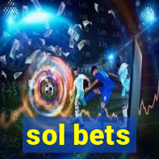 sol bets