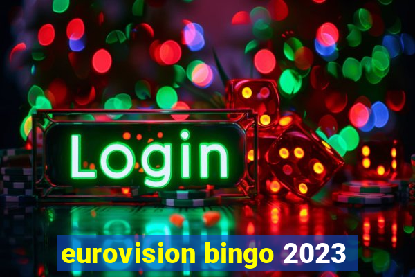 eurovision bingo 2023