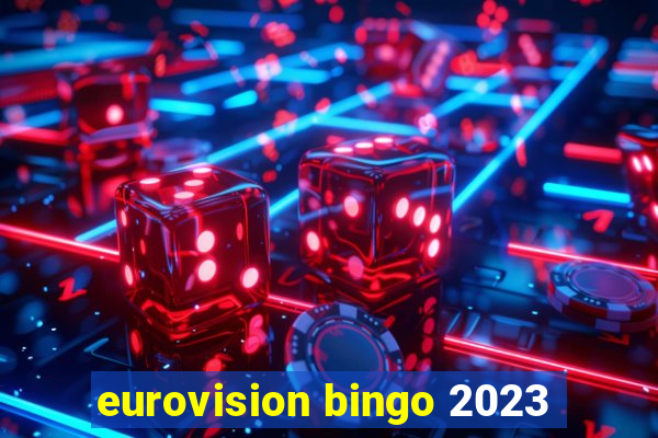 eurovision bingo 2023