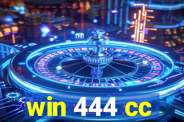 win 444 cc