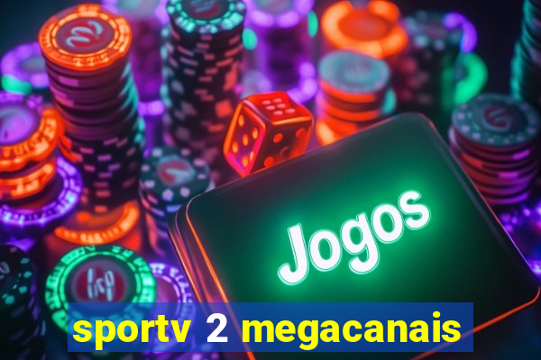 sportv 2 megacanais