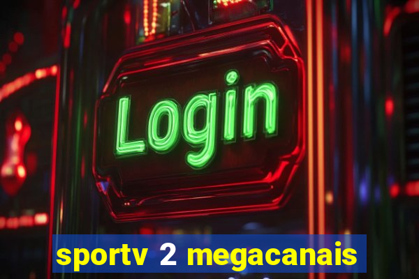 sportv 2 megacanais