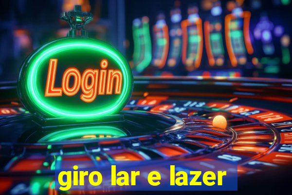 giro lar e lazer