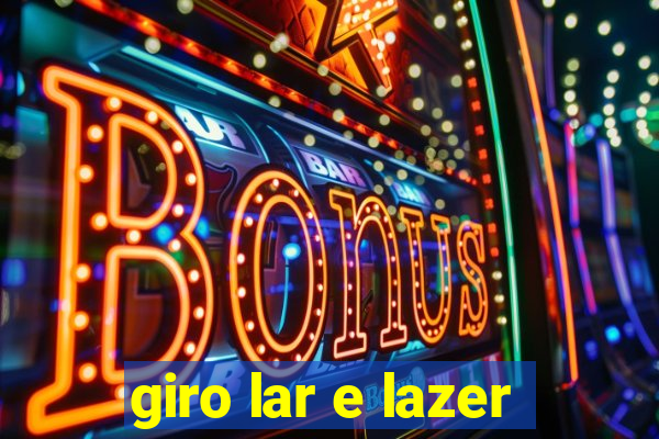 giro lar e lazer